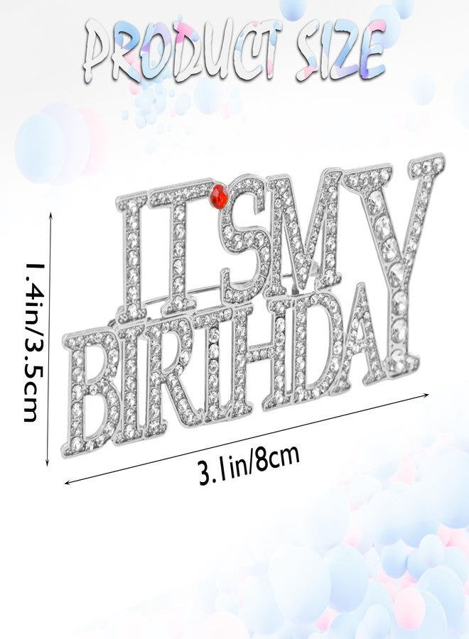 UPIQNG Rhinestone Birthday Brooch - "It's My Birthday" Bling Pin for Women Sparkling Metal Lapel Pin for Celebrations, Gifts, and Party Accessories (Sliver) - Image 2